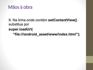 !99
Mãos	
  à	
  obra
 