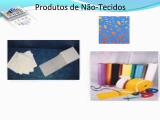 Produtos de Não-Tecidos
 