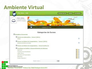 Ambiente Virtual

 