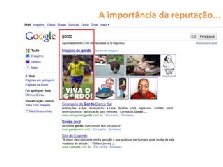 A importância da reputação...
 
