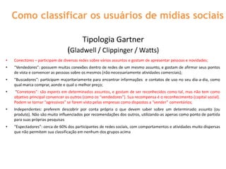 Como classificar os usuários de mídias sociais
 