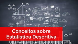 Conceitos sobre
Estatística Descritiva
39Prof. Dr. Rodrigo Lins Rodrigues
 