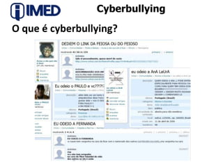 Cyberbullying10O que é cyberbullying?