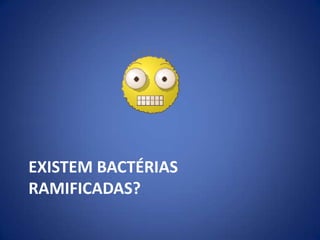  Formas básicas – cocos, bacilos, espiralEstrutura da Célula BacterianaO tamanho, a forma e o arranjo das células bacterianas