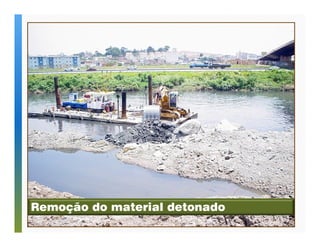 Remoção do material detonado 
 