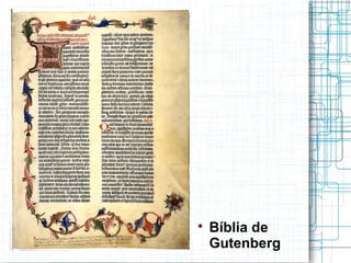 
    Bíblia de
    Gutenberg
 