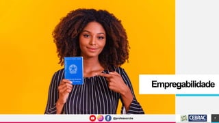 @professorcbs
@professorcbs
Empregabilidade
7
 