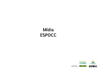 Mídia
ESPOCC
 