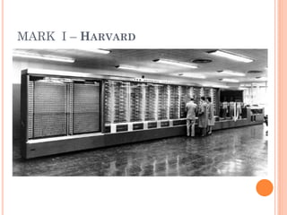 MARK I – HARVARD
 