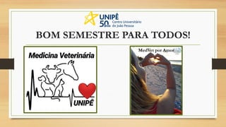 BOM SEMESTRE PARA TODOS!
MedVet por Amor
 