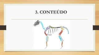 3. CONTEÚDO
 