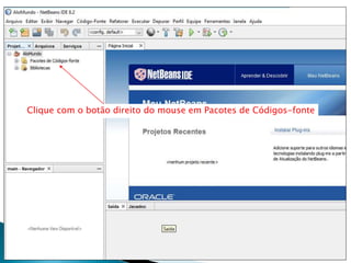 Clique com o botão direito do mouse em Pacotes de Códigos-fonte
 