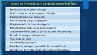 4º ) Intens de avaliação para venda ao consumidor final.
 