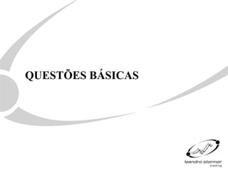 QUESTÕES BÁSICAS
 