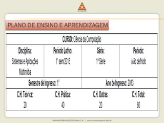 PLANO DE ENSINO E APRENDIZAGEM
 