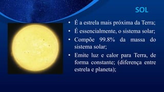 SOL
Product A
• É a estrela mais próxima da Terra;
• É essencialmente, o sistema solar;
• Compõe 99.8% da massa do
sistema solar;
• Emite luz e calor para Terra, de
forma constante; (diferença entre
estrela e planeta);
 