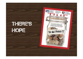 There’s
hope
 