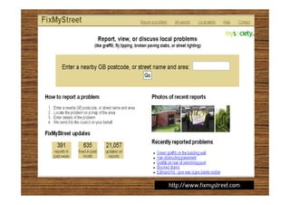 http://www.fixmystreet.com
 