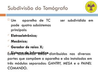 Aula 1- Tomografia COMPUTADORIZADA AULAA | PPTX