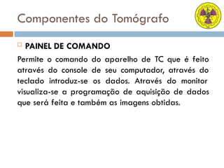 Aula 1- Tomografia COMPUTADORIZADA AULAA | PPTX
