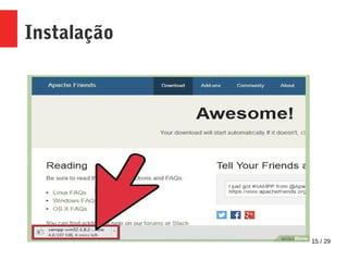 15 / 29
Instalação
 