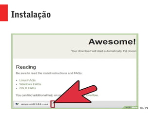 16 / 29
Instalação
 