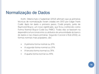 Normalização de Dados
19
 
