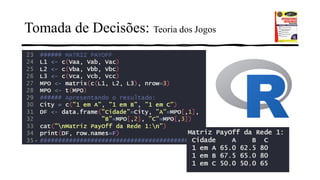 Tomada de Decisões: Teoria dos Jogos
 
