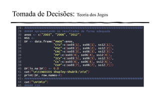 Tomada de Decisões: Teoria dos Jogos
 