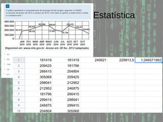 Probabilidade e Estatística
 