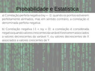Probabilidade e Estatística
 