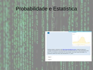 Probabilidade e Estatística
 