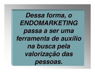 Aula 10  ADM RH - Endomarketing