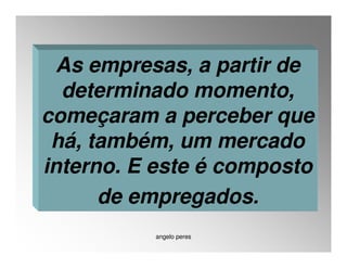 Aula 10  ADM RH - Endomarketing