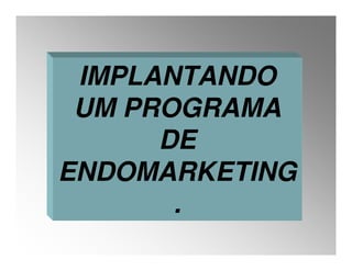 Aula 10  ADM RH - Endomarketing