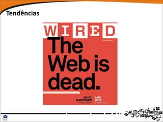 Tendências
 