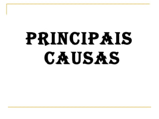 Principais causas 