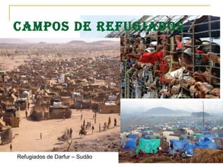 Campos de refugiados Refugiados de Darfur – Sudão 