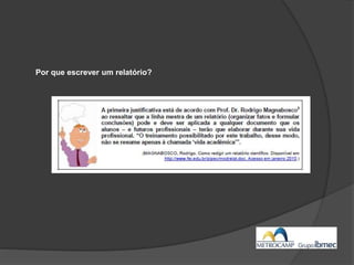Por que escrever um relatório?
 