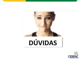 Prof. Dr. Luis Antonio Cezar Junior - 2011
DÚVIDASDÚVIDAS
 