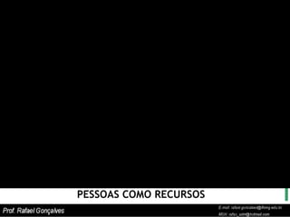 PESSOAS COMO RECURSOS 