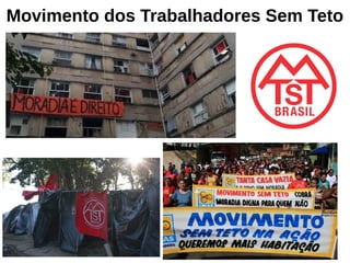 Movimento dos Trabalhadores Sem Teto
 