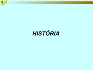 HISTÓRIA 