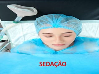 SEDAÇÃO
 