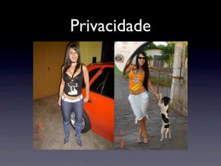 Privacidade
 