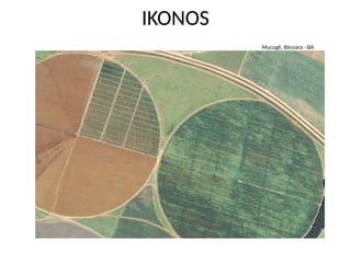 Mucugê, Ibicoara - BA
IKONOS
 