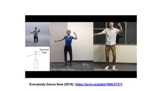 Everybody Dance Now (2018): https://arxiv.org/abs/1808.07371
 