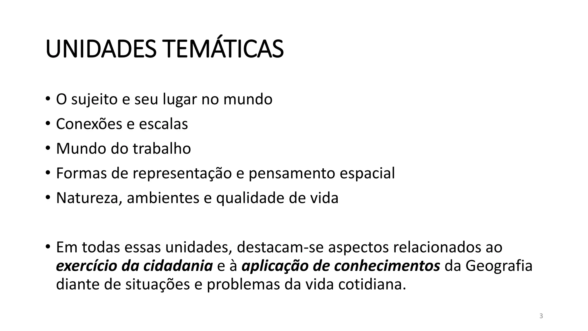 MPEHG AULA 11: Geografia na BNCC: unidades temáticas, objetos de ...