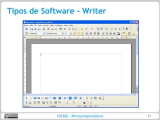Tipos de Software - Writer




            103202 – Microcomputadores   11
 