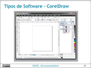 Tipos de Software – CorelDraw




            103202 – Microcomputadores   28
 